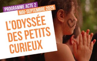L'Odyssée des petits curieux acte 2