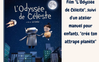 Projection « l’Odyssée de Céleste » suivi d’un atelier manuel_Istres © Scènes & cinés