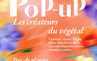 Végétal Pop&rsquo;Up artisanal © Edwige Dislaire