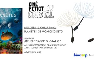 Projection du film « Planètes » et atelier « plante ta graine »_Aurillac © Le Cristal
