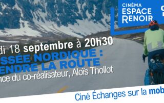 Ciné Échanges – L&rsquo;odyssée nordique : reprendre la route_Roanne © Cinéma Renoir